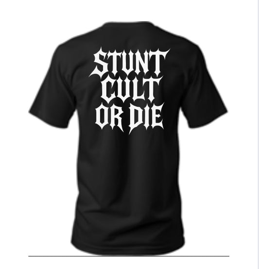 Stunt Cult or Die Tee