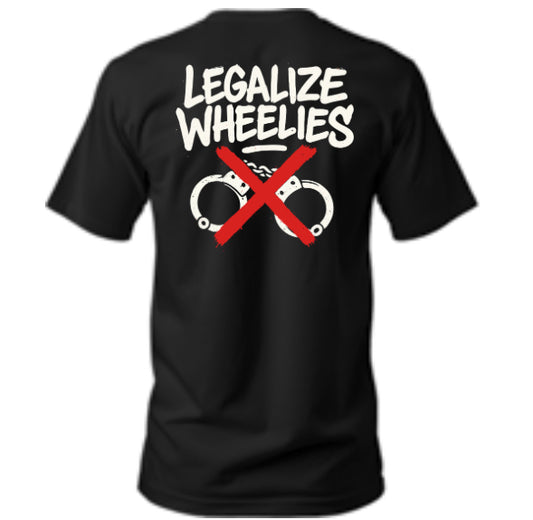 Legalize Wheelies Tee